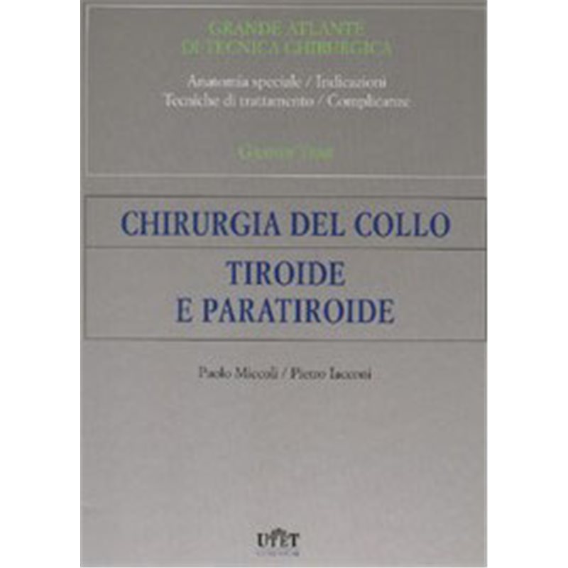 Atlante di tecnica chirurgica - Chirurgia del collo Tiroide e paratiroide